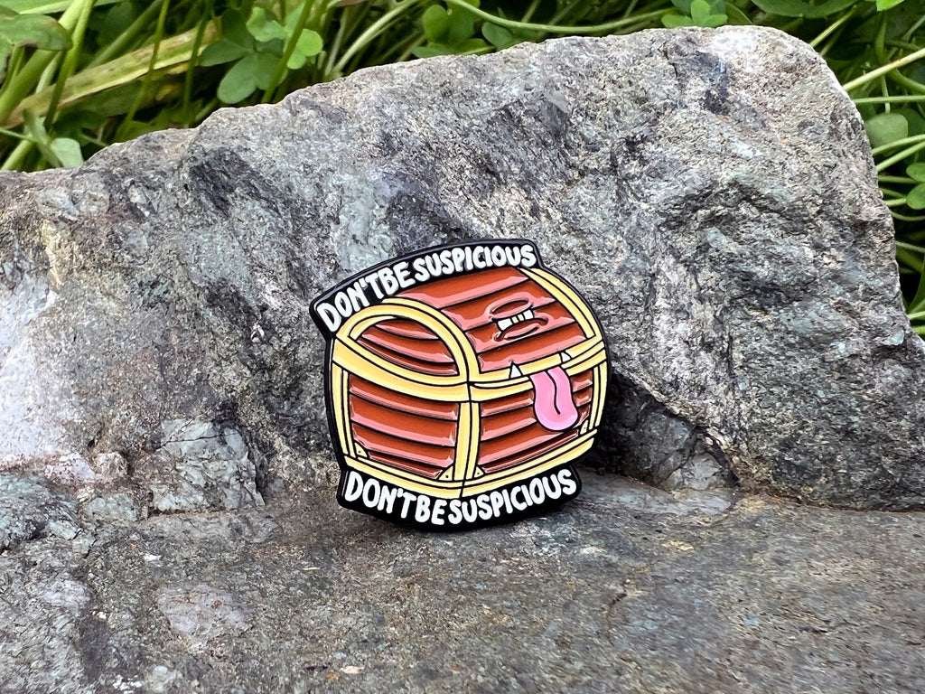 Don't Be Suspicious Mimic DnD Enamel Pin