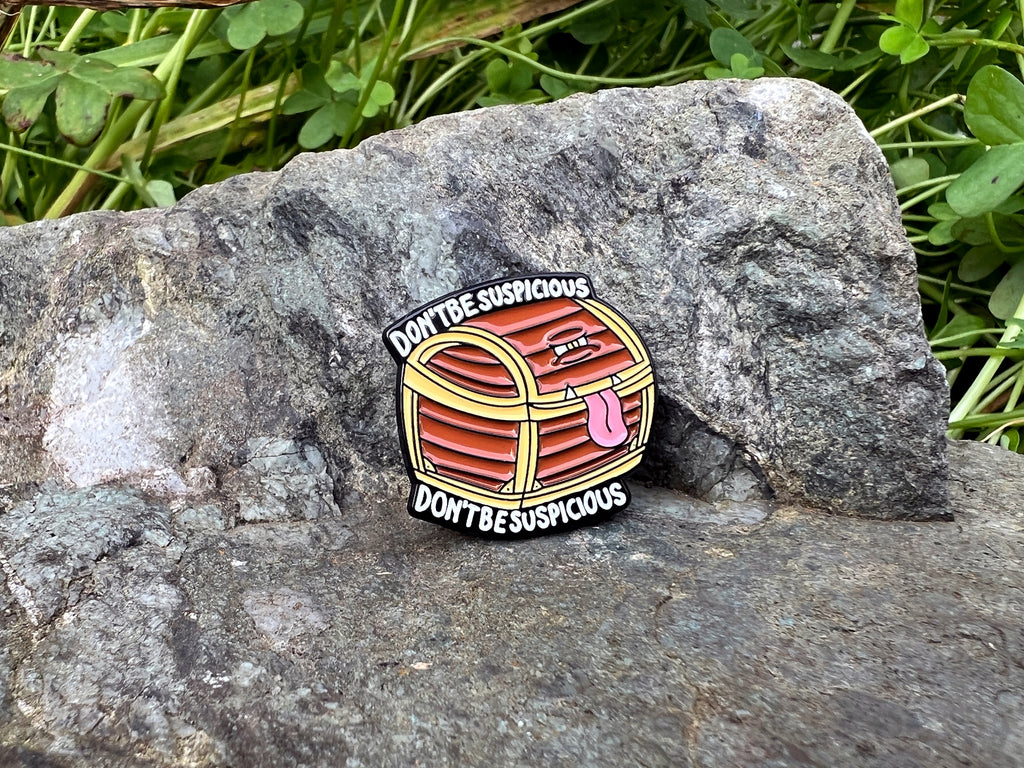 Don't Be Suspicious Mimic DnD Enamel Pin