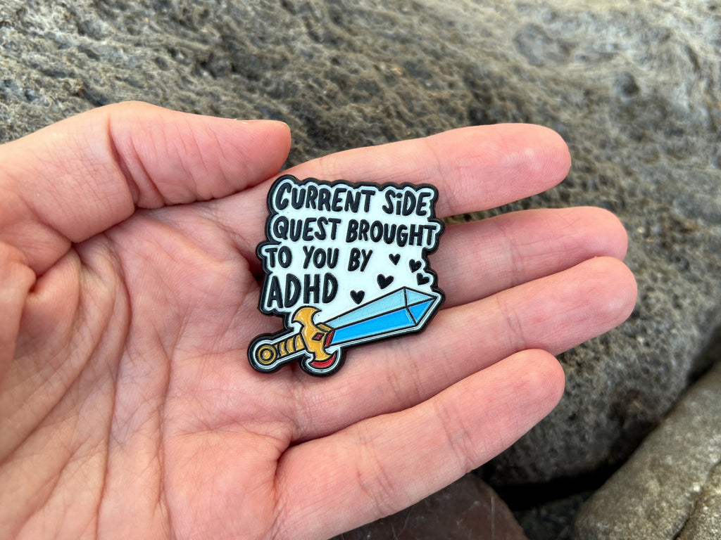 Current Side Quest Brought to You By ADHD DnD Enamel Pin