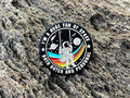 I'm a Huge Fan of Space Both Outer and Personal Backpack Enamel Pin