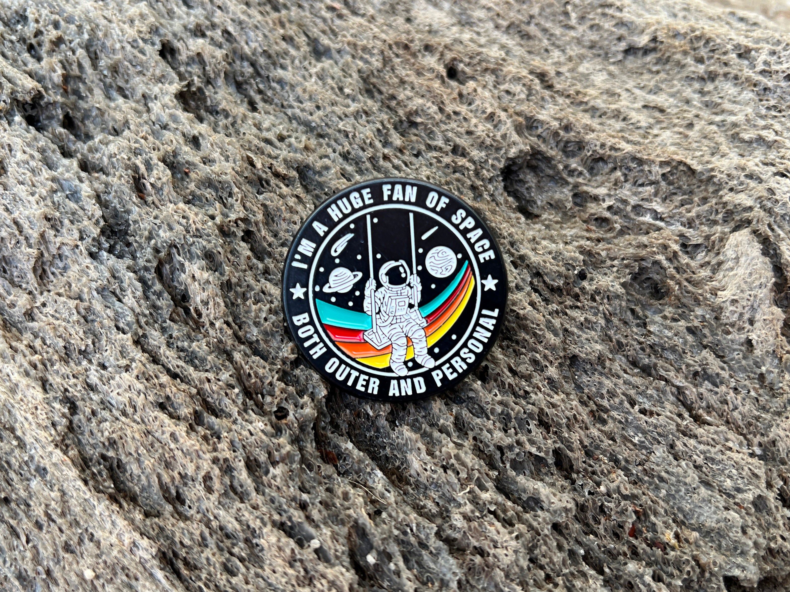 I'm a Huge Fan of Space Both Outer and Personal Backpack Enamel Pin